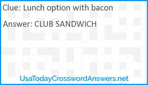 Lunch option with bacon Answer