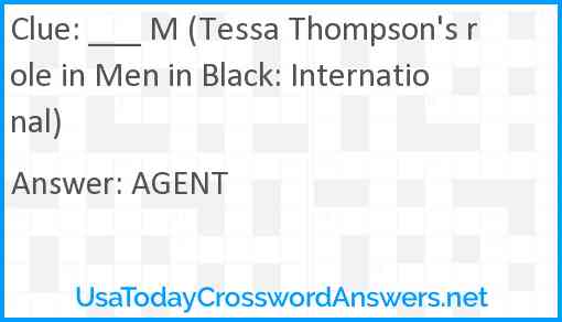 ___ M (Tessa Thompson's role in Men in Black: International) Answer