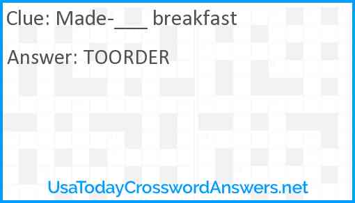 Made-___ breakfast Answer