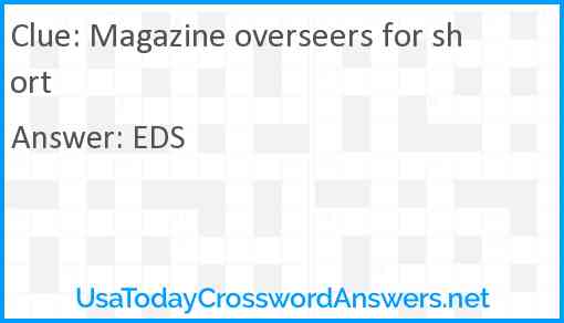 Magazine overseers for short Answer