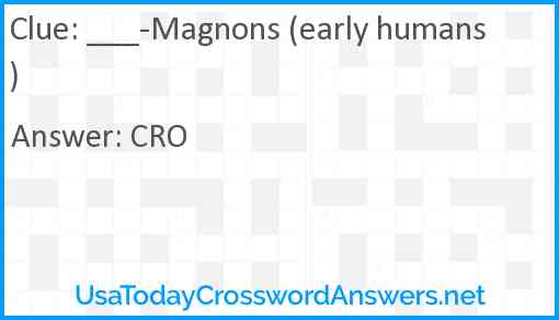 ___-Magnons (early humans) Answer