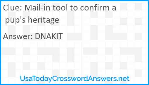 Mail-in tool to confirm a pup's heritage Answer