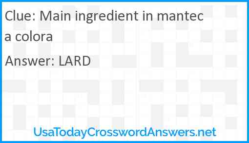 Main ingredient in manteca colora Answer