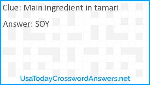 Main ingredient in tamari Answer