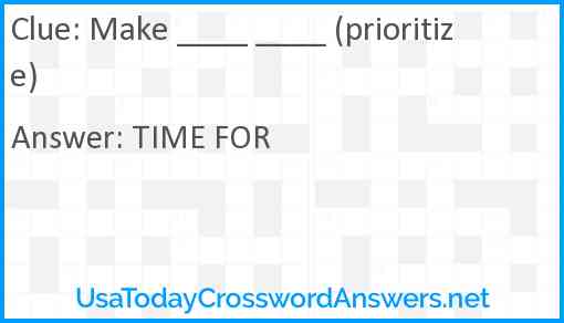 Make ____ ____ (prioritize) Answer