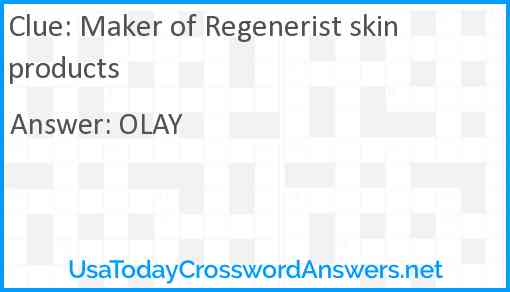 Maker of Regenerist skin products Answer