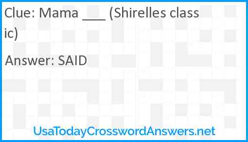 Mama ___ (Shirelles classic) Answer