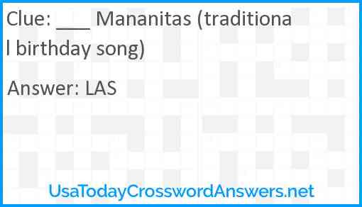 ___ Mananitas (traditional birthday song) Answer