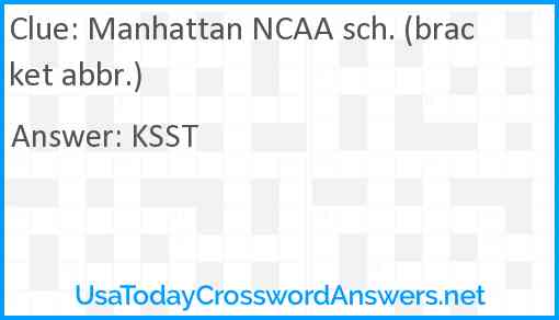 Manhattan NCAA sch. (bracket abbr.) Answer