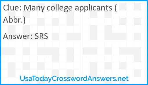 Many college applicants (Abbr.) Answer