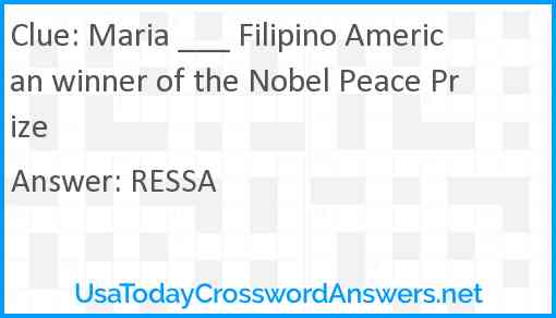 Maria ___ Filipino American winner of the Nobel Peace Prize Answer