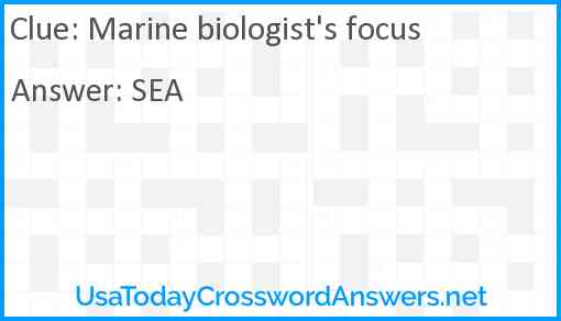 Marine biologist's focus Answer