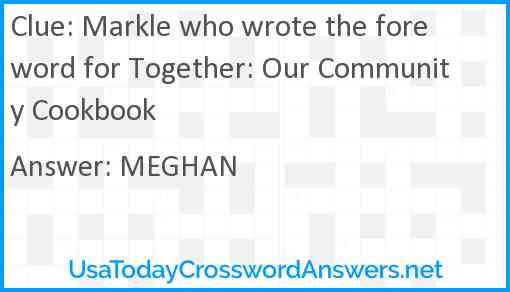 Markle who wrote the foreword for Together: Our Community Cookbook Answer