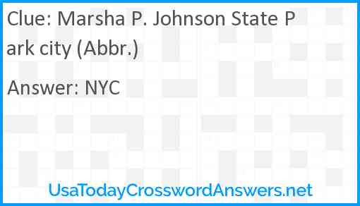 Marsha P. Johnson State Park city (Abbr.) Answer