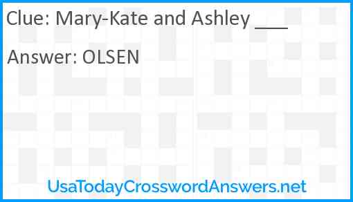 Mary-Kate and Ashley ___ Answer
