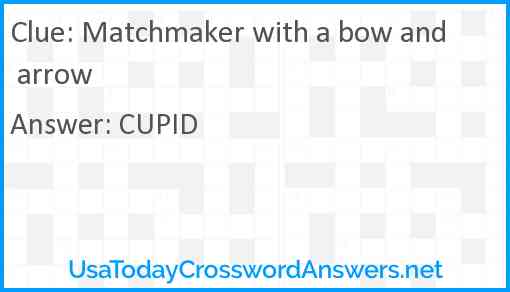 Matchmaker with a bow and arrow Answer