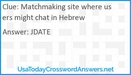 Matchmaking site where users might chat in Hebrew Answer