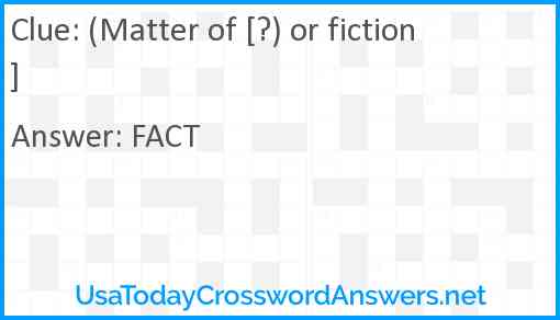 (Matter of [?) or fiction] Answer