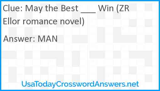 May the Best ___ Win (ZR Ellor romance novel) Answer