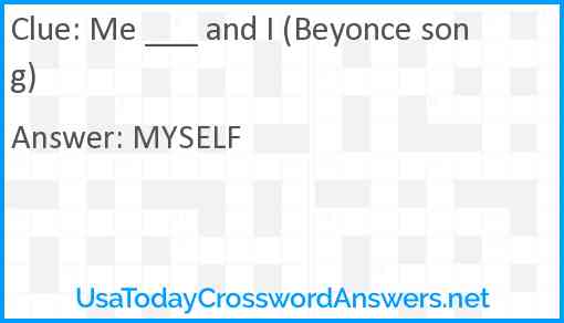 Me ___ and I (Beyonce song) Answer