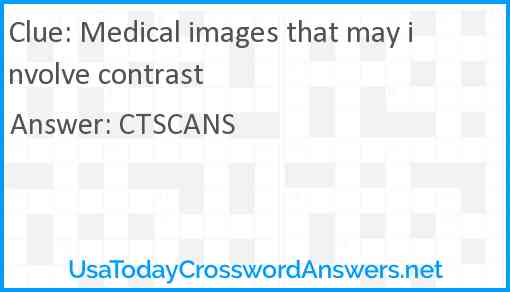 Medical images that may involve contrast Answer