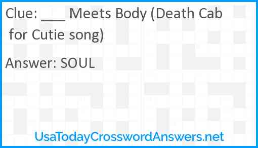 ___ Meets Body (Death Cab for Cutie song) Answer