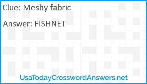 Meshy fabric Answer