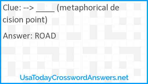 Metaphorical decision point Answer