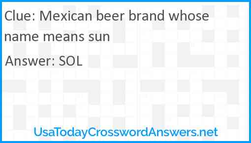 Mexican beer brand whose name means sun Answer