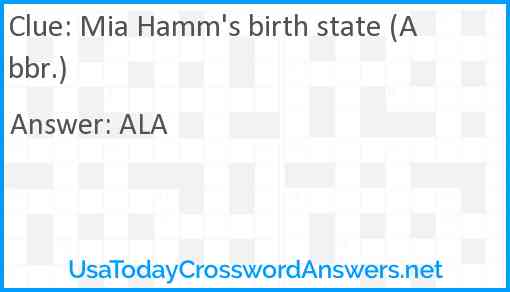Mia Hamm's birth state (Abbr.) Answer