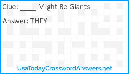 ____ Might Be Giants Answer
