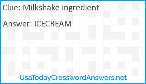 Milkshake ingredient Answer