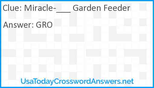 Miracle-___ Garden Feeder Answer