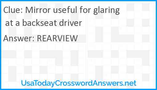 Mirror useful for glaring at a backseat driver Answer