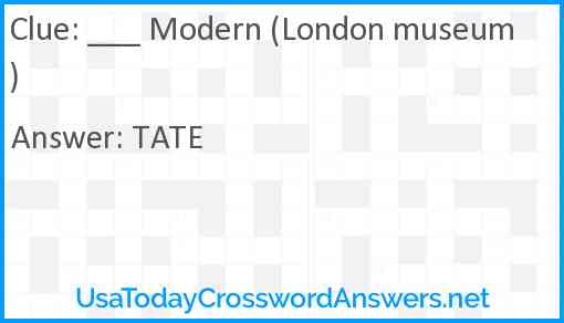 ___ Modern (London museum) Answer