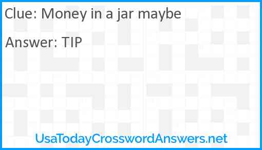 Money in a jar maybe Answer