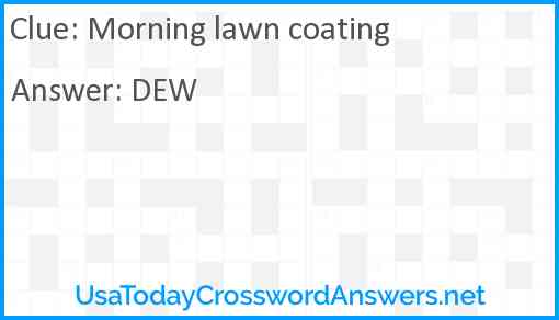 Morning lawn coating Answer