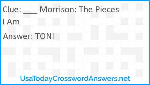 ___ Morrison: The Pieces I Am Answer