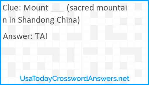Mount ___ (sacred mountain in Shandong China) Answer