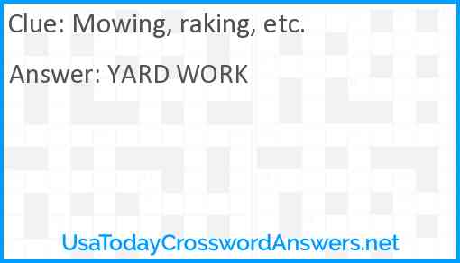 Mowing, raking, etc. Answer