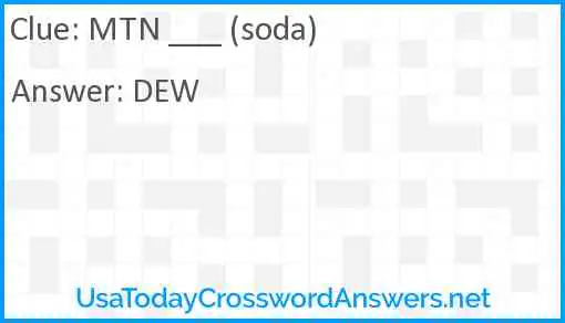MTN ___ (soda) Answer