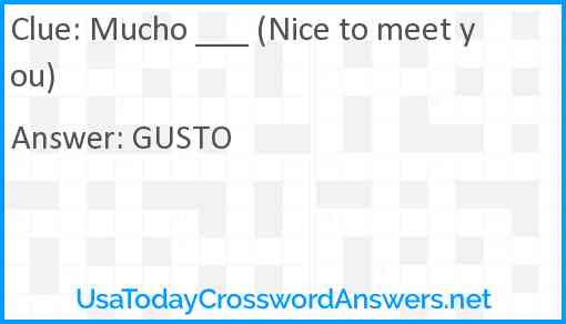 Mucho ___ (Nice to meet you) Answer