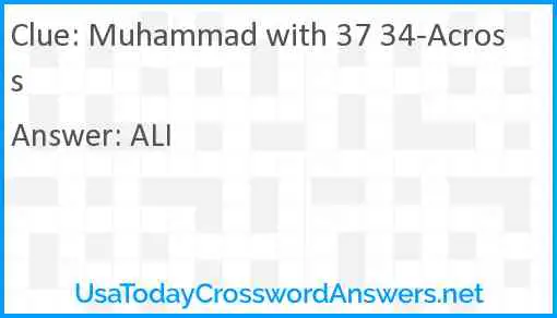 Muhammad with 37 34-Across Answer