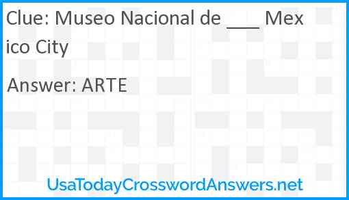 Museo Nacional de ___ Mexico City Answer