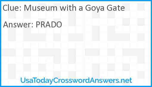 Museum with a Goya Gate Answer