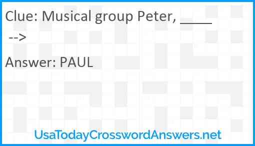 Musical group Peter, ____ --> Answer
