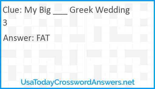 My Big ___ Greek Wedding 3 Answer