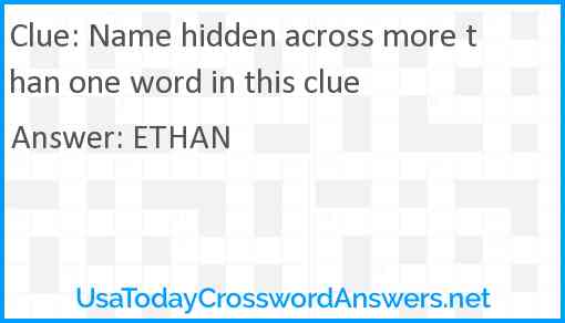 Name hidden across more than one word in this clue Answer