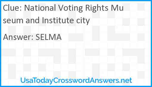 National Voting Rights Museum and Institute city Answer