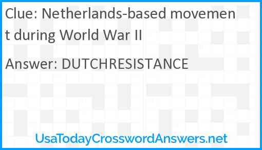 Netherlands-based movement during World War II Answer